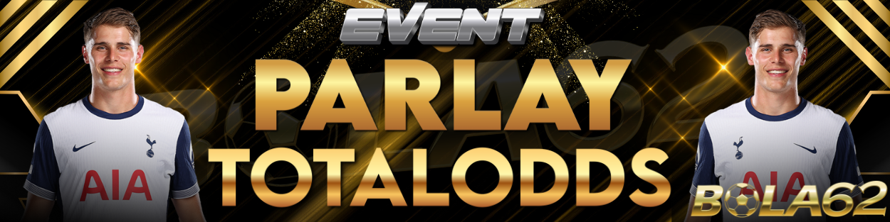 EVENT PARLAY TOTAL ODDS BOLA6